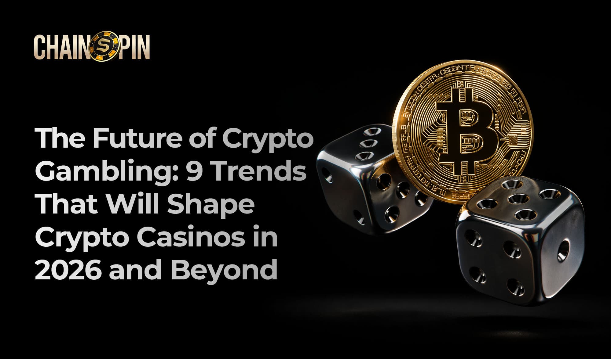 The Future of Crypto Gambling: 9 Trends That Will Shape Crypto Casinos in 2026 and Beyond