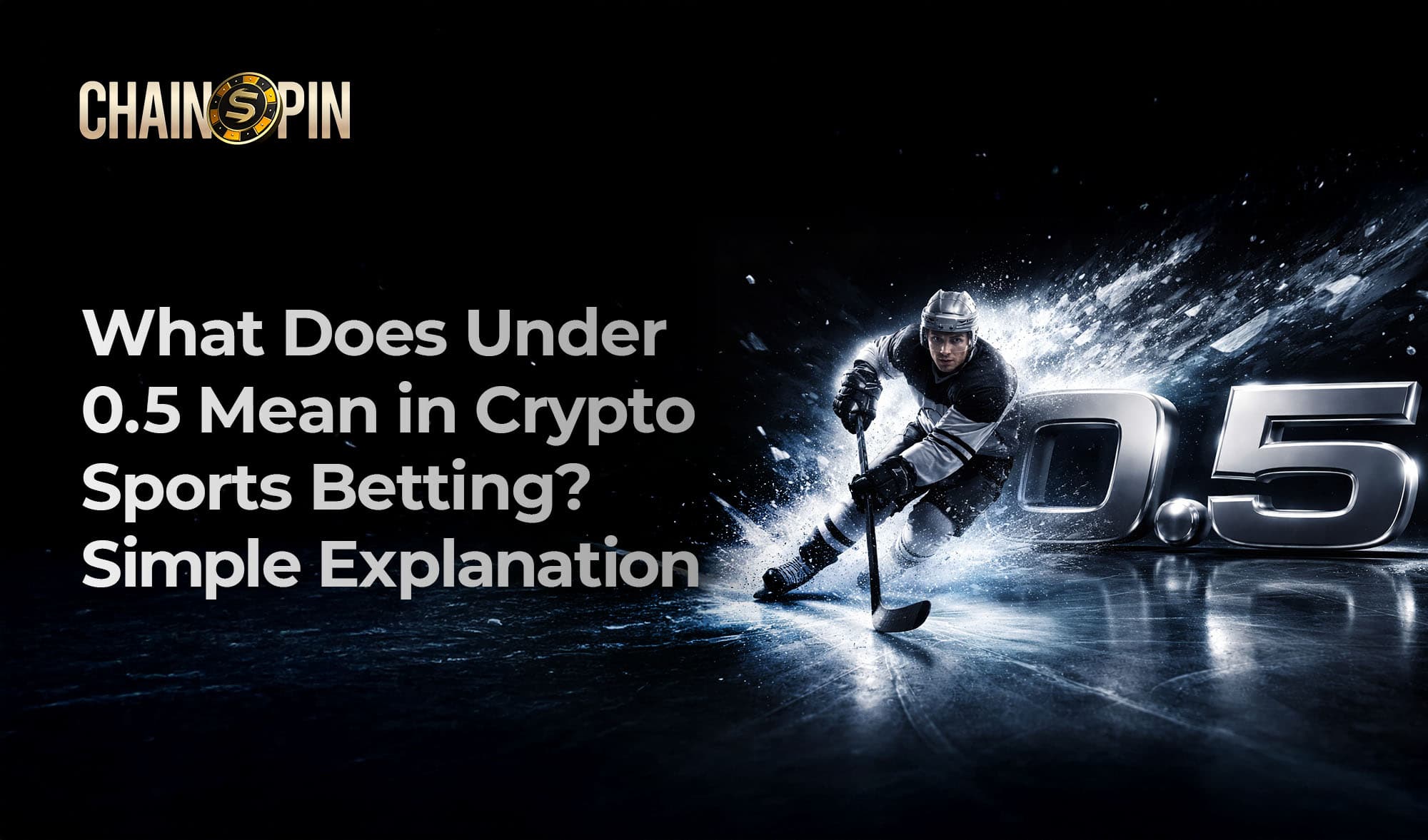 What Does Under 0.5 Mean in Crypto Sports Betting? Simple Explanation